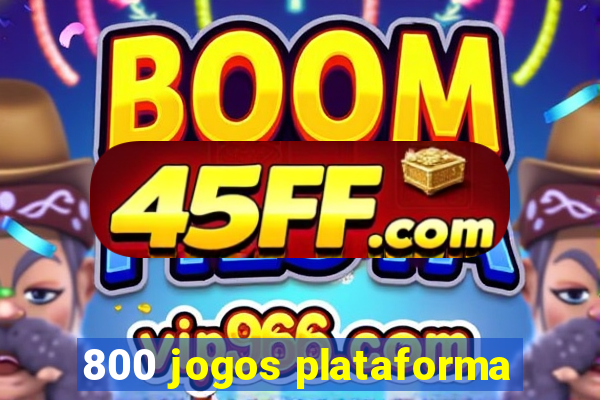 800 jogos plataforma